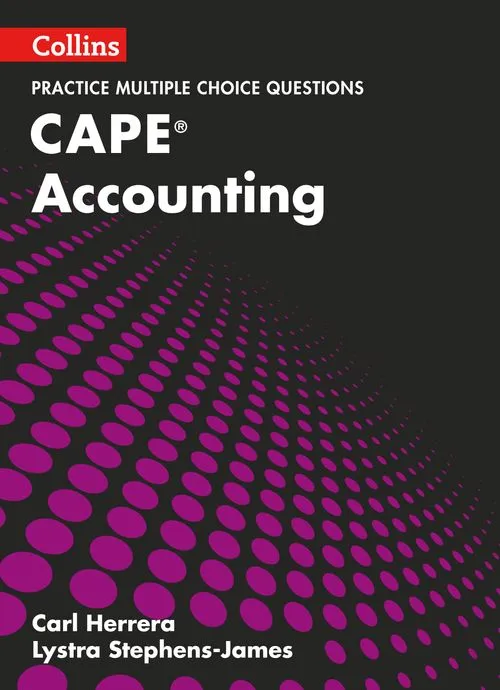 Collins CAPE Accounting - CAPE Accounting Multiple Choice Practice: (First edition)